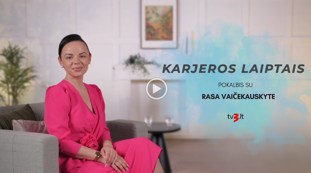 TV3 laida KARJEROS LAIPTAIS. Viena garsiausių šalies teisininkių atskleidė, ką paaukojo dėl karjeros